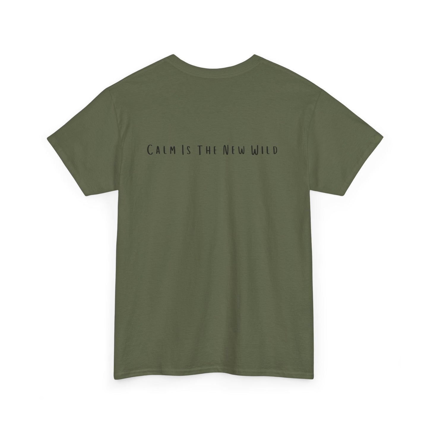Cotton Tee - Calm is the New Wild